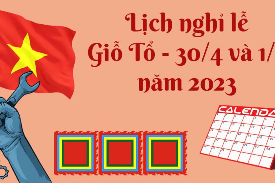 Thông báo nghỉ lễ 30/4 và 1/5 năm 2023 của Công ty Giang Đại Kim - lich nghi 30 4 1 5 nam 2023 - giangdaikim.com.vn